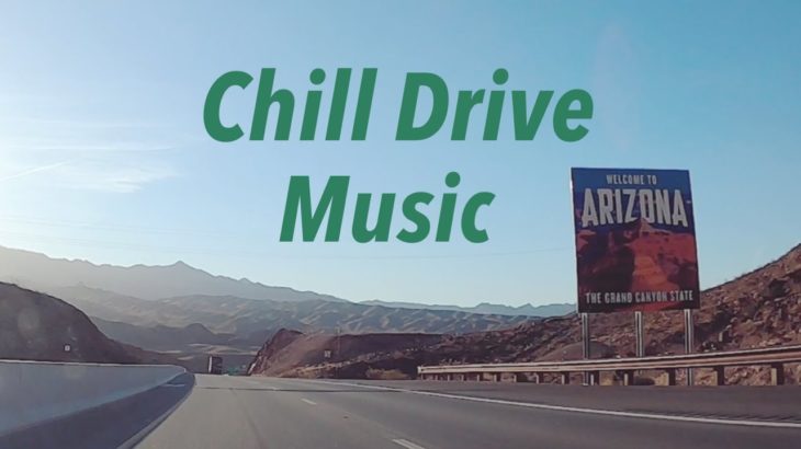 【Chill Drive (29) 】music mix  Las Vegas to Grand Canyon ラスベガス グランドキャニオン ドライブ アメリカ生活 作業用BGM