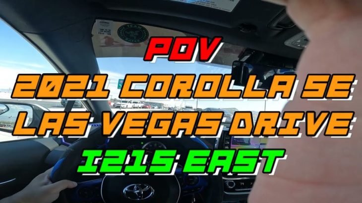 【アメリカ車載動画】【POV】2021年北米カローラSE一人称ラスベガスドライブ　日本雑貨店へ行ってみよう編 2021 Corolla SE POV Las Vegas Driving I215