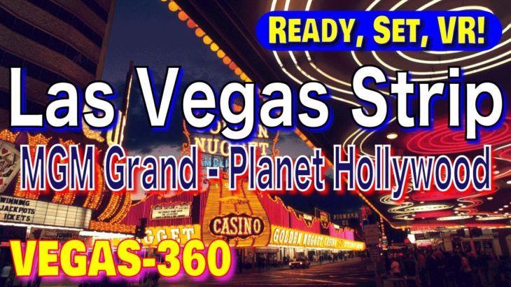 Night walk on Las Vegas Strip 1 (MGM Grand – Planet Hollywood) ラスベガス・ストリップ VR夜散歩 2022/11